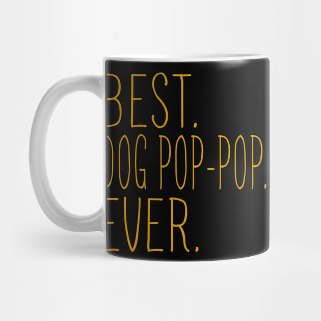 Best Dog Pop-Pop Ever Cool by Flavie Kertzmann